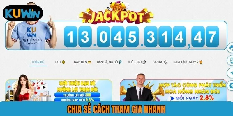 Chia sẻ cách tham gia nhanh