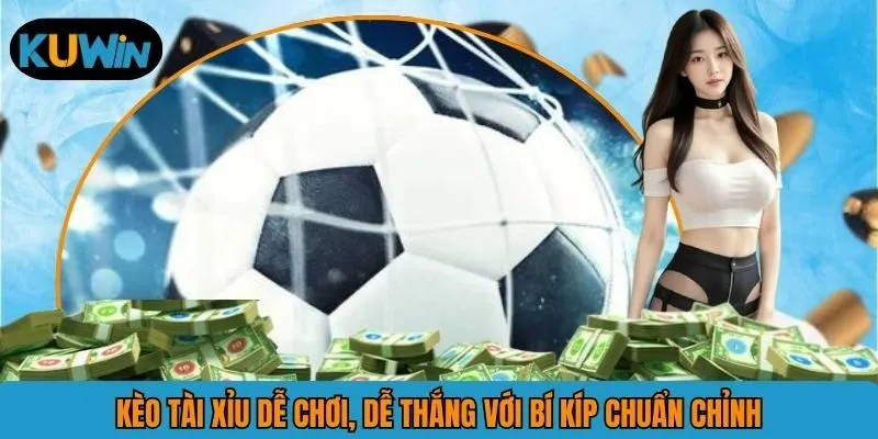 Kèo Tài Xỉu Cập Nhật Mới Nhất Trong Năm 2025 Cho Bạn