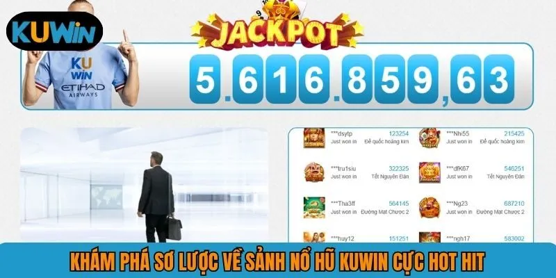 Khám phá sơ lược về sảnh nổ hũ KUWIN cực hot hit