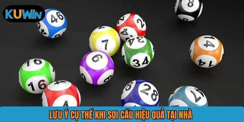 Lưu ý cụ thể khi soi cầu hiệu quả tại nhà 