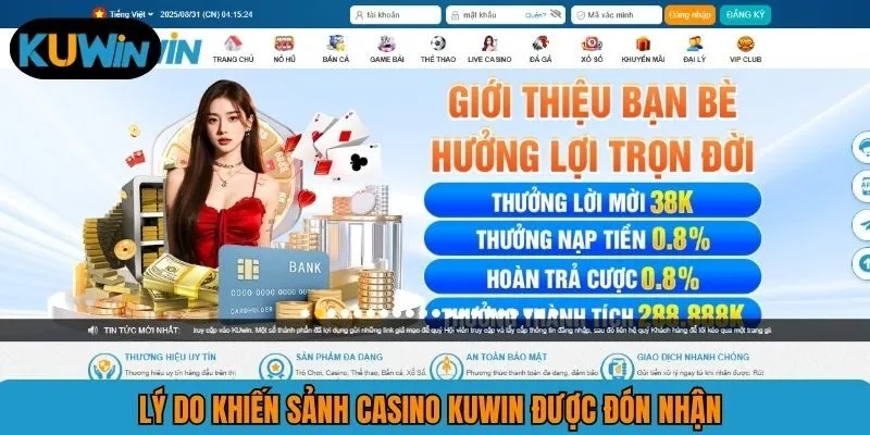 Lý do khiến sảnh casino KUWIN được đón nhận 
