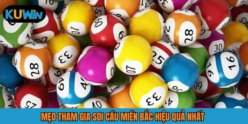 Mẹo tham gia soi cầu miền Bắc hiệu quả nhất 