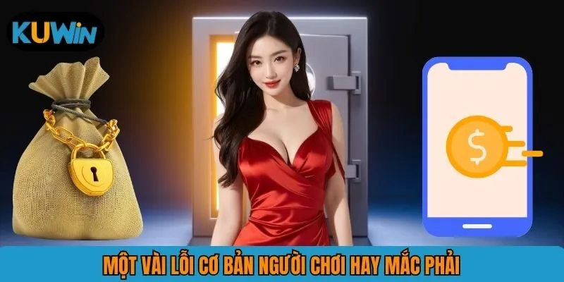 Một vài lỗi cơ bản người chơi hay mắc phải