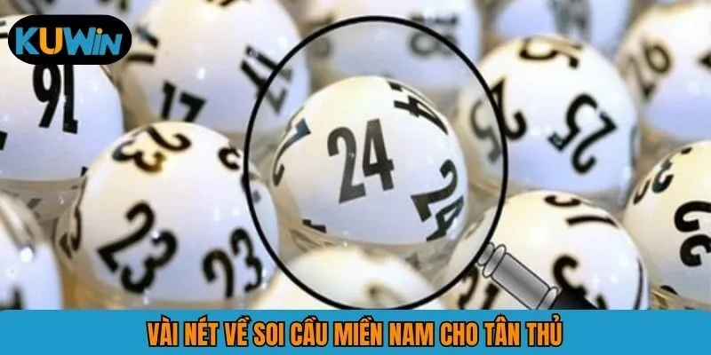 Vài nét về soi cầu miền Nam cho tân thủ